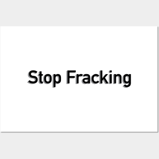 Stop Fracking Posters and Art